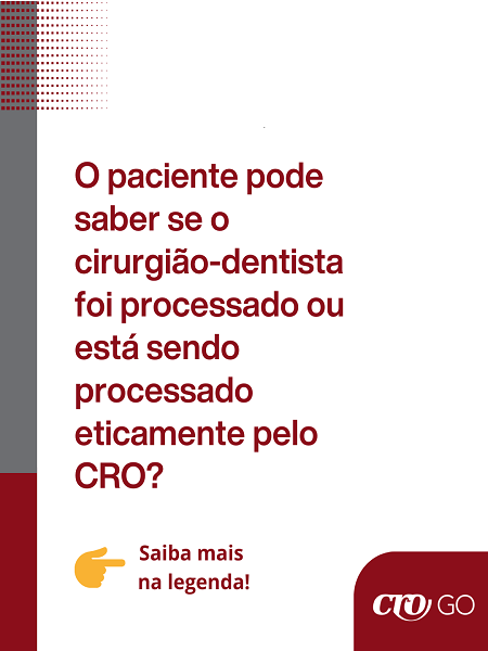 O paciente pode saber se o cirurgião-dentista está sendo processado ou foi processado eticamente pelo CRO