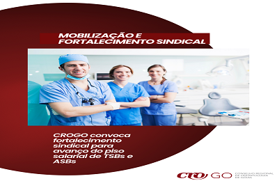 CROGO convoca fortalecimento sindical para avanço do piso salarial de TSBs e ASBs - 398 x 260